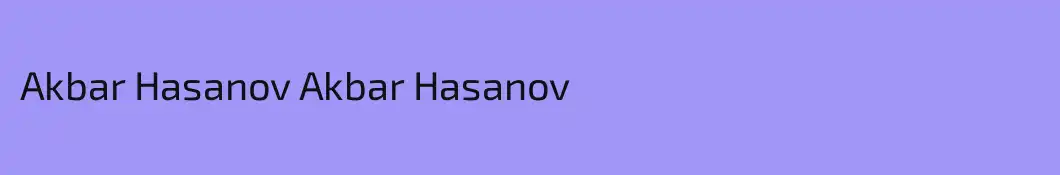 Akbar Hasanov Akbar Hasanov